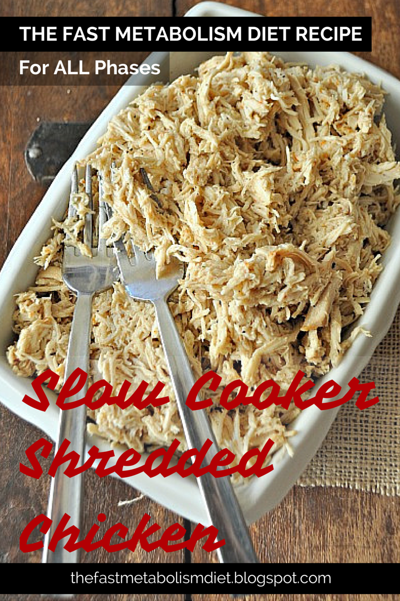 The Fast Metabolism Diet Slow Cooker Shredded Chicken Great For All the-fast-metabolism-diet-slow-cooker-shredded-chicken-great-for-all