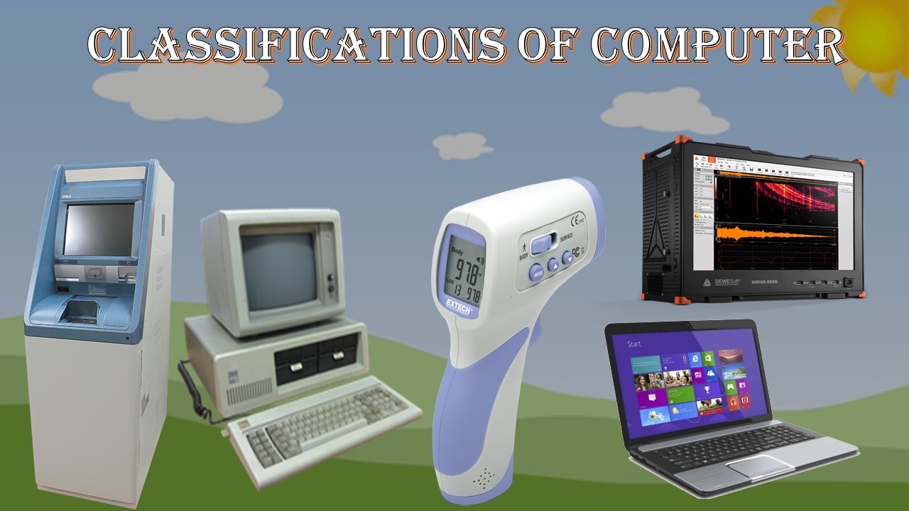 CLASSIFICATION OF COMPUTERS