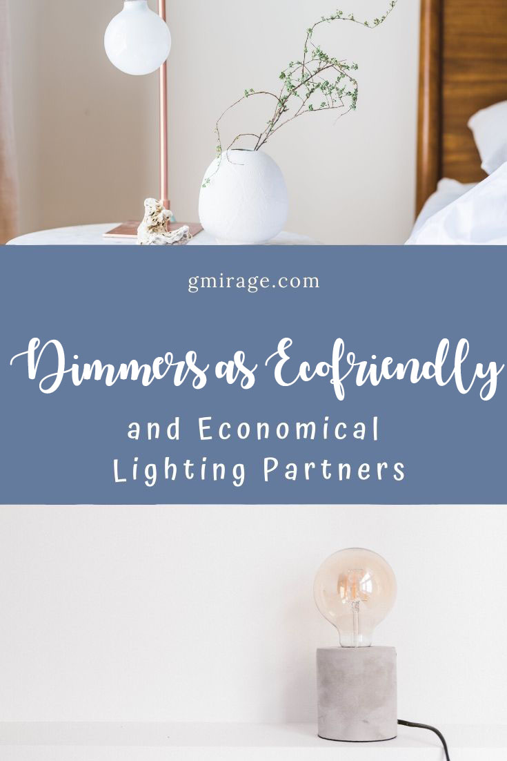 Dimmers as Eco-friendly and Economical Lighting Partners