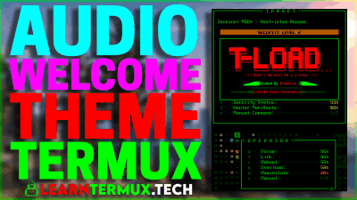 T-Load Termux - Make Your Termux Feel Like Hacking Machine
