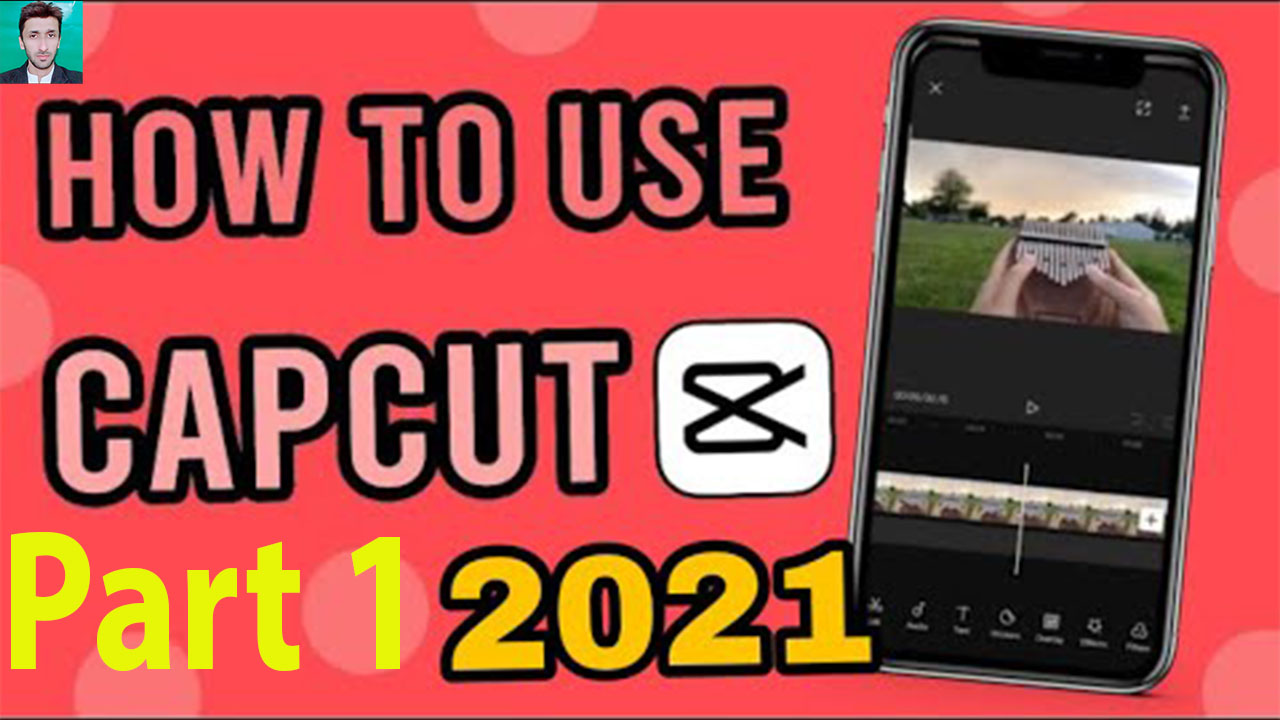 Capcut app Editing Tutorial 2021 How To Use Capcut App Capcut