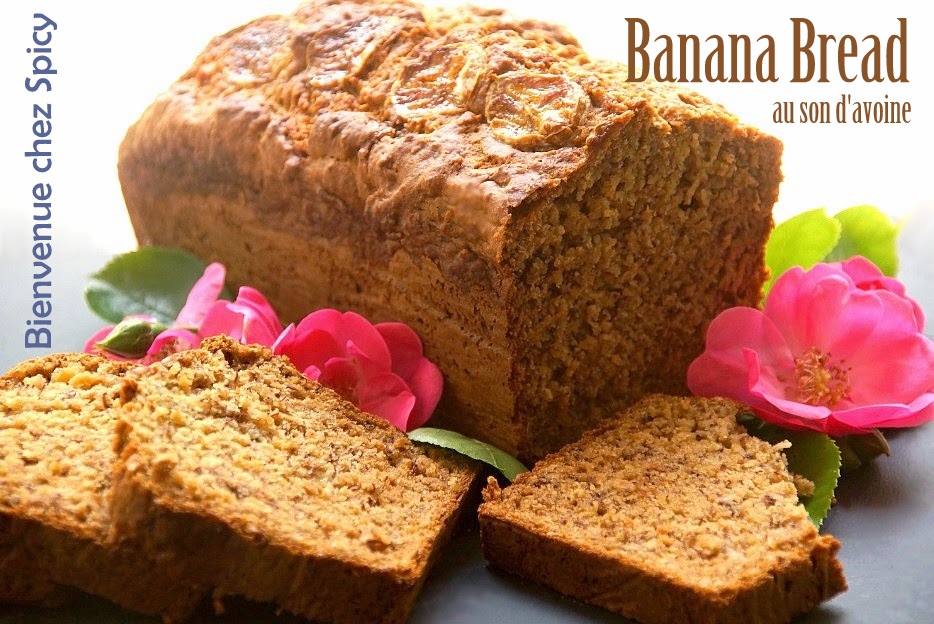 Bienvenue chez Spicy: Banana bread au son d'avoine sans œufs ni lait