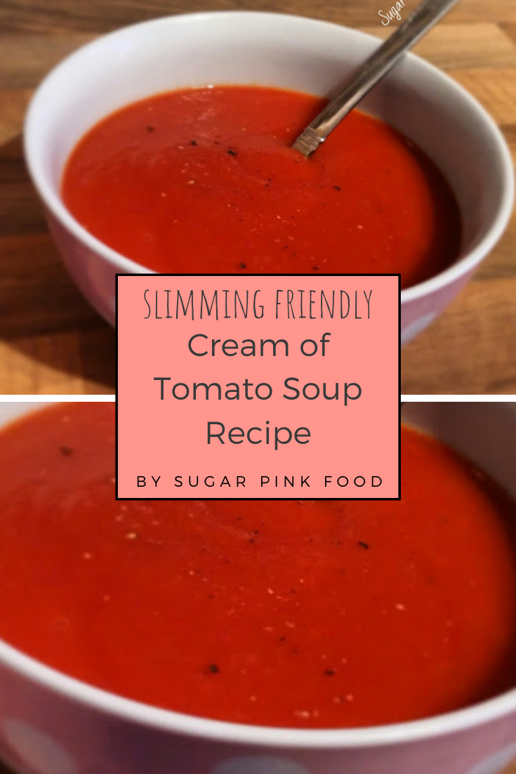 Syn Free Cream of Tomato Soup Recipe Fakeaway Heinz Sugar Pink Food
