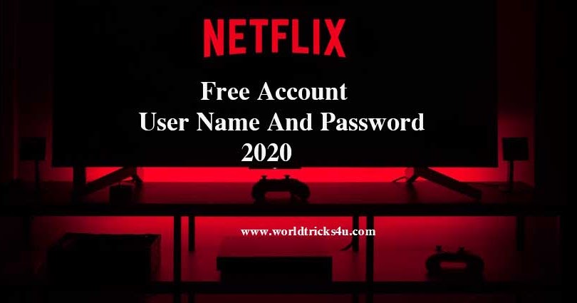 How To Get Netflix Free Account User Name And Password