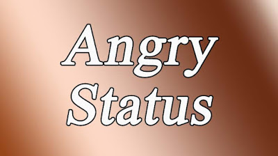 Angry Status