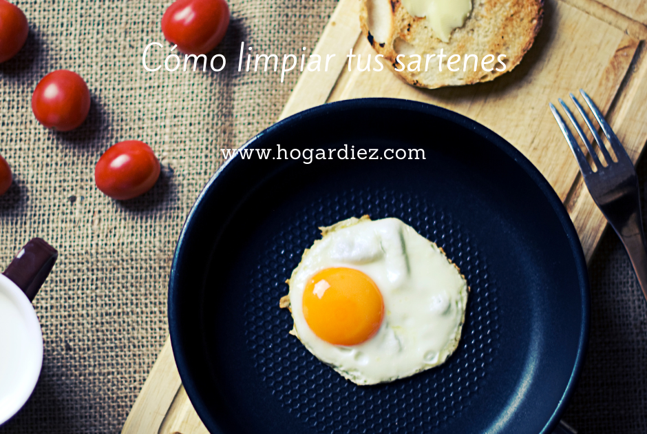 Hogar diez Cómo limpiar tus sartenes y dejarlas perfectas Hogar diez Cómo limpiar tus sartenes y dejarlas perfectas
