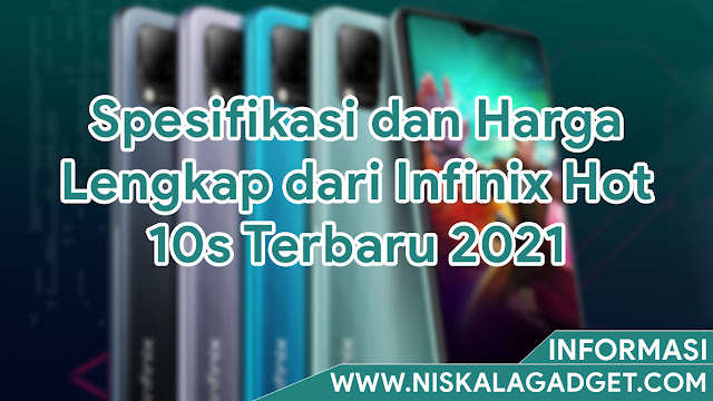Spesifikasi dan Harga Lengkap dari Infinix Hot 10s Terbaru 2021