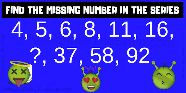 Can you find the missing number in the series? 4, 5, 6, 8, 11, 16, ?, 37, 58, 92