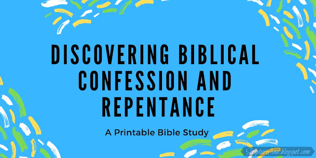 Discovering Biblical Confession and Repentance: a Bible study | scriptureand.blogspot.com