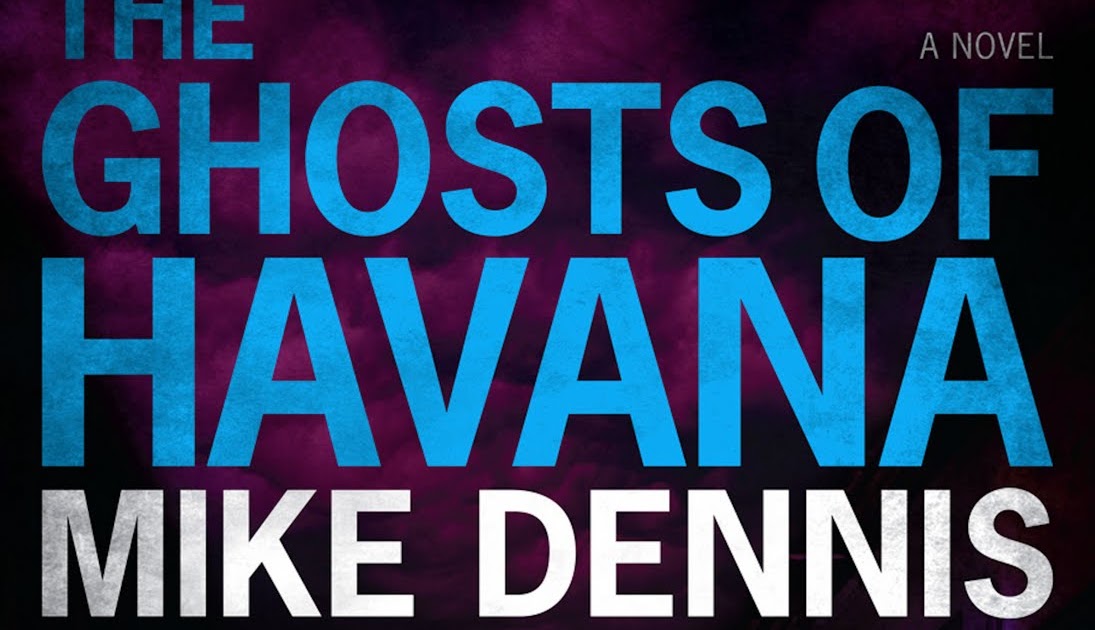 THE GHOSTS OF HAVANA (Key West Nocturnes Series Book 2)