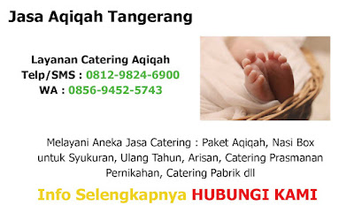 Penyedia Jasa Catering Aqiqah di Cibodas Tangerang