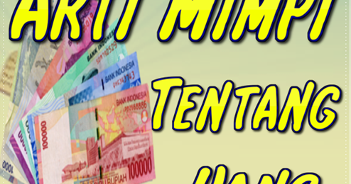 11+ Arti Mimpi Pinjam Uang Togel