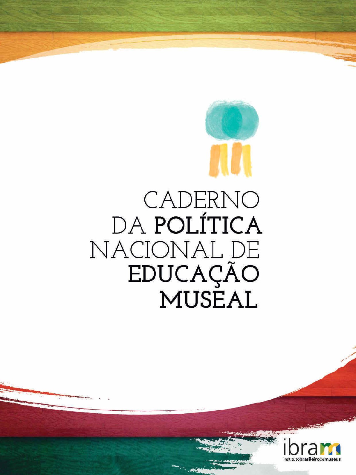 Caderno da Política Nacional de Educação Museal