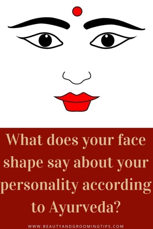 Face Shapes according to Ayurveda Beauty and Personal Grooming