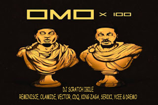MP3: Reminisce Ft. Olamide, Cdq, Vector, King Zaga, Seriki, Ycee, Dremo & DJ Scratch Ibile – Omo x 100
