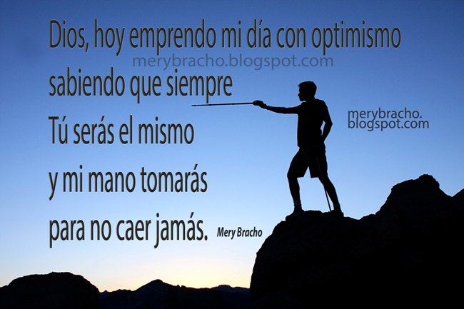 Oración Buenos Días Dios. Me sostienes. Postales cristianas de ánimo, motivación para un buenos días, nuevo día, feliz día, oraciones en poemas, postales cristianas de buenos días con palabras de aliento positivas para Dios.  Imágenes lindas de fe, confianza, tarjetas para compartir por facebook, twitter, pin, blackberry, whatsapp. 