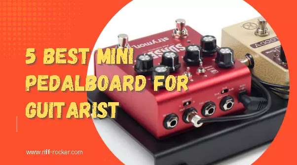 5 Best Mini Pedalboard For Guitarist 5 Best Mini Pedalboard For Guitarist