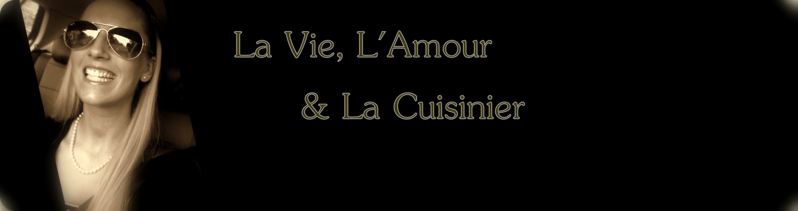 La Vie, L'Amour & Le Cuisinier