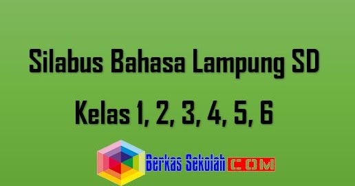 Silabus Bahasa Lampung Sd Kelas 1 2 3 4 5 6 Operator Sekolah