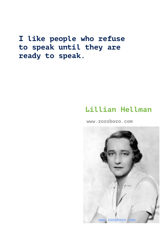 Lillian Hellman Quotes, Lillian Hellman Books Quotes, Lillian Hellman Writings, Lillian Hellman Author Of the children's hour