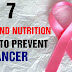7 Food And Nutrition Help To Prevent Cancer This Can Increase Your Lifespan !