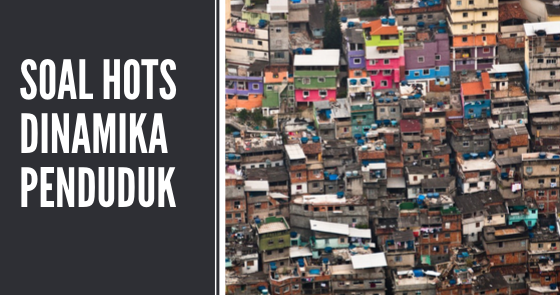 Soal Hots Geografi Dinamika Penduduk Dan Jawaban Maniak Soal
