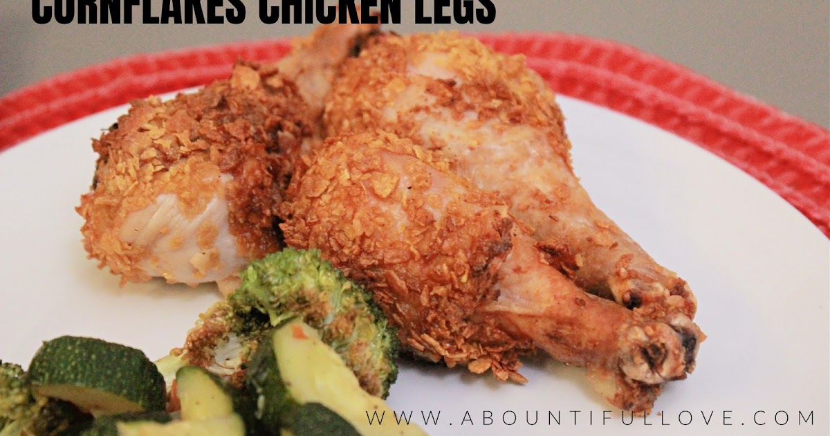Cornflakes Chicken Legs Air Fryer A Bountiful Love