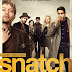 [FUCKING SÉRIES] : Snatch : Guy Ritchie Forever !