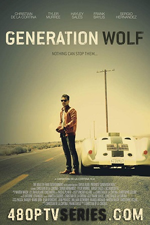 Generation Wolf (2016) 300MB Full Hindi Dual Audio Movie Download 480p Bluray Free Watch Online Full Movie Download Worldfree4u 9xmovies