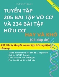 Tuyển chọn 205 bài tập vô cơ và 234 bài tập hữu cơ hay và khó (Có đáp án) - Nhiều tác giả