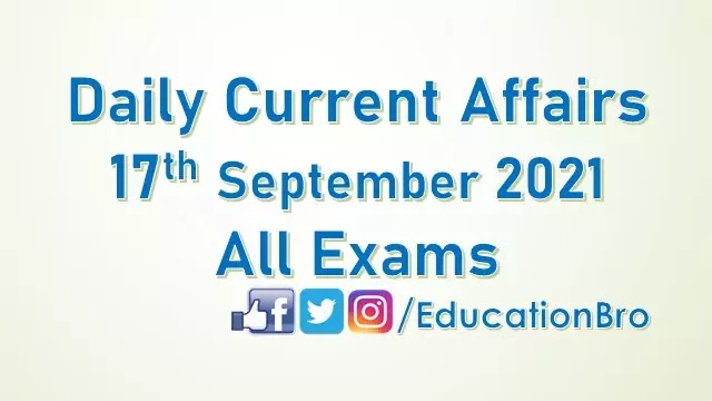 daily-current-affairs-17th-september-2021-for-all-government-examinations