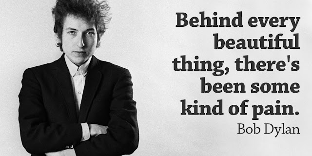 Beauty and Pain Bob Dylan Quote