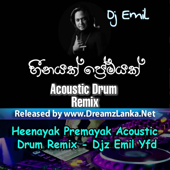 Heenayak Premayak Acoustic Drum Remix - Djz Emil Yfd