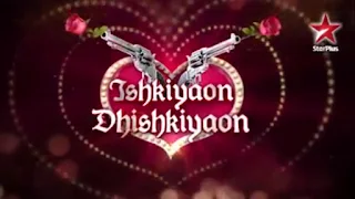 'Ishkiyaon Dhishkiyaon' on Star Plus Valentine's Special Tv Show on 14 February ,Promo,Timing