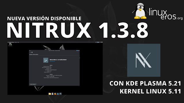 Nitrux 1.3.8, con KDE Plasma 5.21, Kernel Linux 5.11 y más