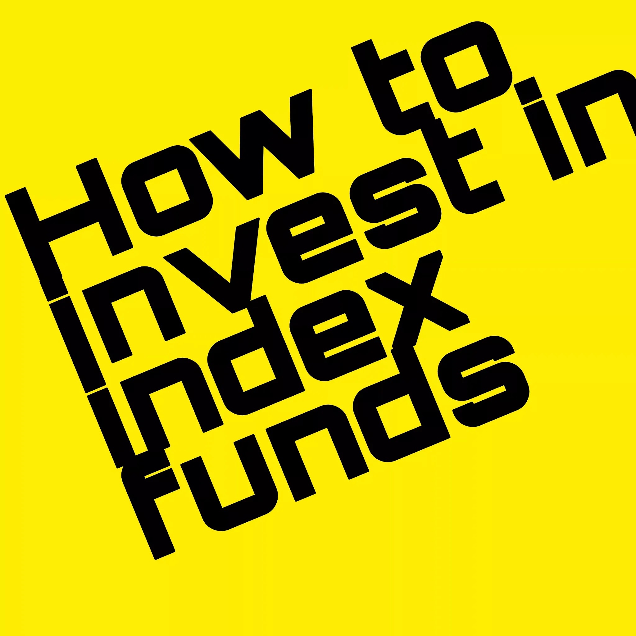 How to invest in index funds |  index funds for beginners