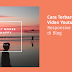 The Latest Ways to Install Responsive Youtube Videos on Blog
