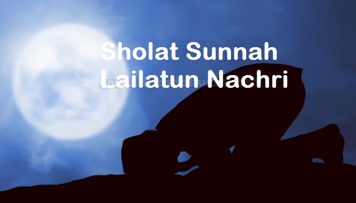 Sholat Sunnah Lailatun Nachri