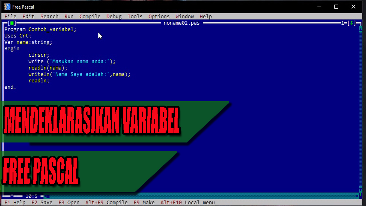 Free Pascal Mendeklarasikan Variabel Program Sederhana
