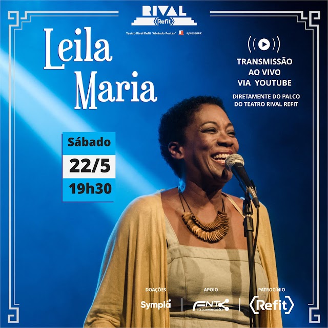              Leila Maria - Transmissão Ao Vivo - Teatro Rival Refit "Abrindo Portas" apresenta: