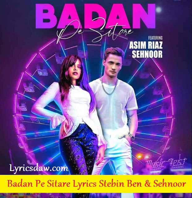 Badan Pe Sitare Lyrics In Hindi Stebin Ben & Sehnoor