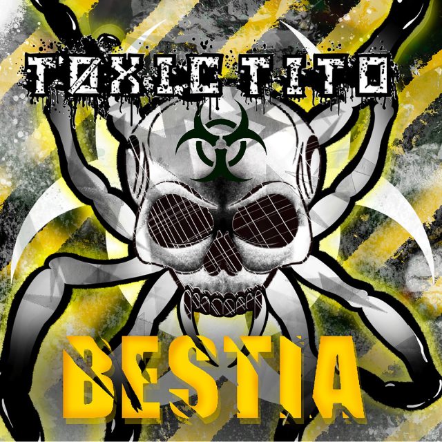 toxic tito bestia