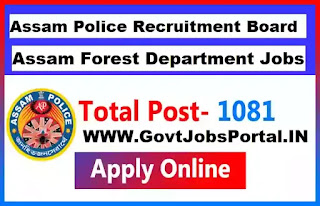 Govt Jobs for 1081 Forester, Stenographers & Other Posts in Assam Forest Department - Assam Police Recruitment Board Notification 2020