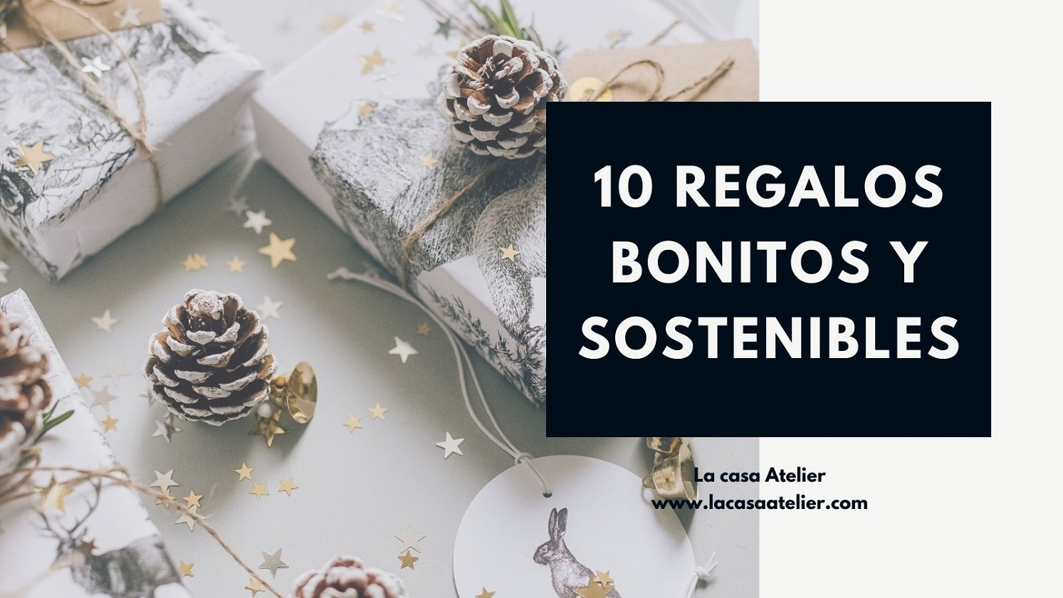 10 IDEAS PARA REGALAR BONITO Y SOSTENIBLE