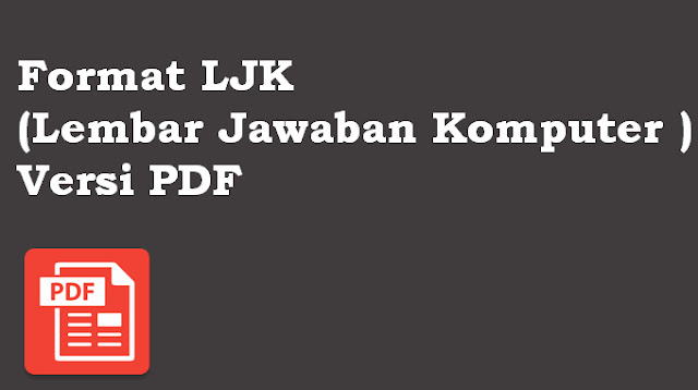 Format LJK  Lembar Jawaban Komputer Versi PDF  Download 
