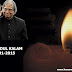 देश के पूर्व राष्ट्रपति और मशहूर वैज्ञानिक एपीजे अब्दुल कलाम को विनम्र श्रद्धांजलि |