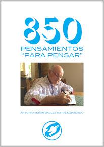 Descárgate gratis en PDF mi libro “850 PENSAMIENTOS PARA PENSAR”. Haz click sobre esta portada.
