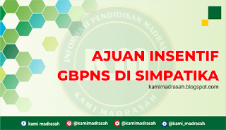 Pengajuan Tunjangan Insentif GBPNS Madrasah  Cara Pengajuan Tunjangan Insentif GBPNS Madrasah (S39a) di Simpatika