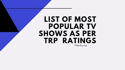 Updated Top 13 Most Popular Indian Tv Shows As Per Trp Ratings 2021 Colors' 'naagin season 4' has made an advance in the rankings after dropping several positions in the previous weeks' trp ratings list. top 13 most popular indian tv shows as