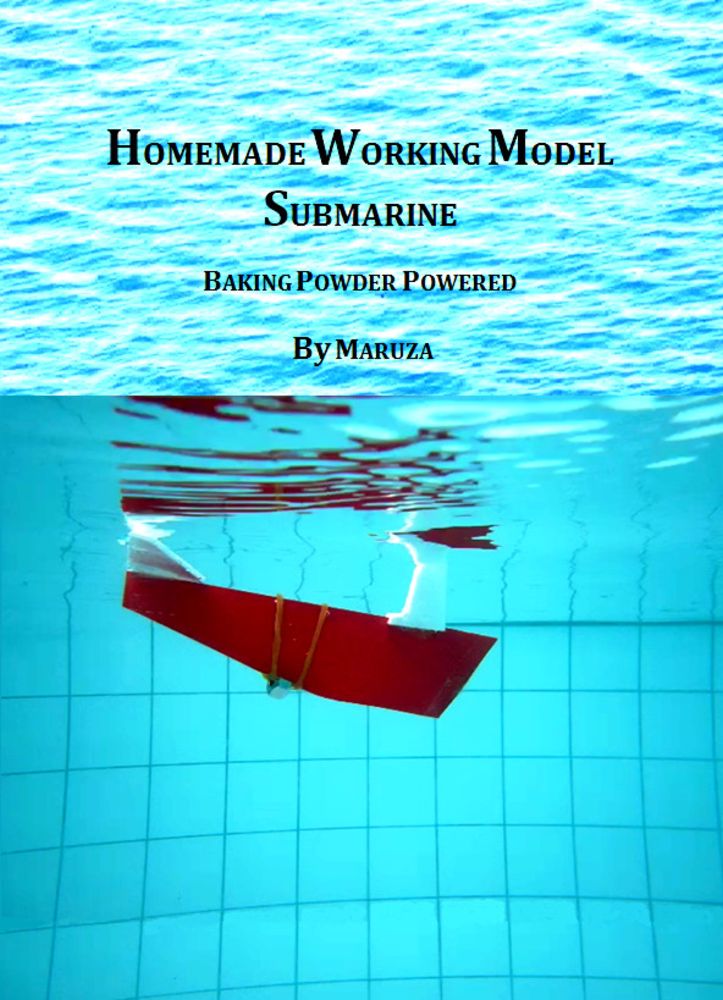  Homemade Working Model Submarine, Baking Powder Powered